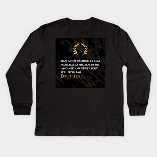 Epictetus on True Worries and Imagined Anxieties Kids Long Sleeve T-Shirt